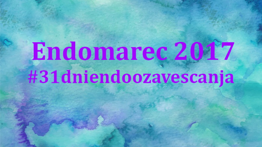 #31dniendoozavescanja (31 dni endo ozaveščanja)